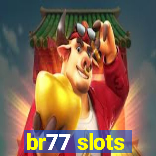 br77 slots